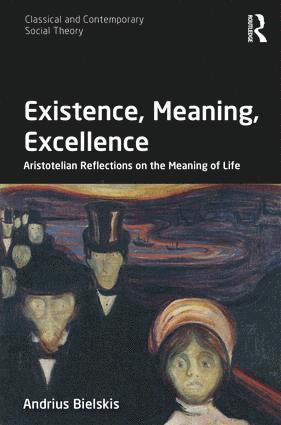 Existence, Meaning, Excellence 1