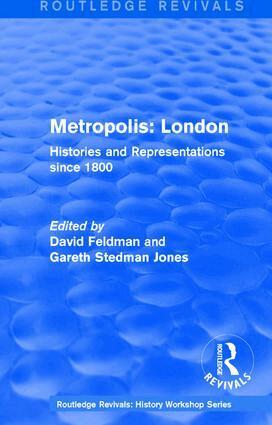 David Feldman, Gareth Stedman Jones - Routledge Revivals: Metropolis London (1989), Häftad