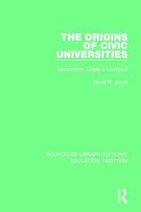 bokomslag The Origins of Civic Universities