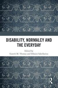 bokomslag Disability, Normalcy, and the Everyday