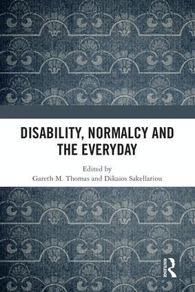 Gareth M. Thomas, Dikaios Sakellariou - Disability, Normalcy, and the Everyday, Inbunden