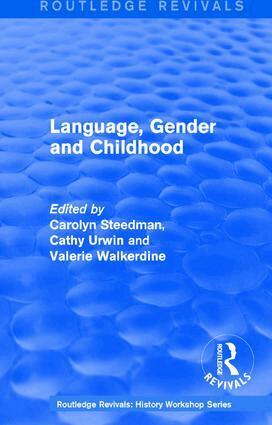 Carolyn Steedman, Cathy Urwin, Valerie Walkerdine - Routledge Revivals: Language, Gender and Childhood (1985), Häftad