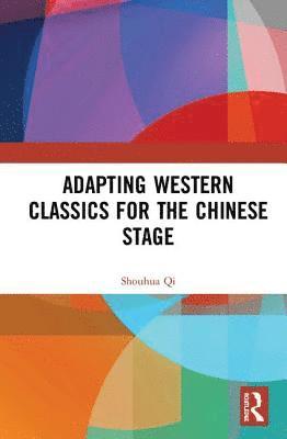 Adapting Western Classics for the Chinese Stage 1