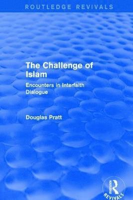 bokomslag Routledge Revivals: The Challenge of Islam (2005)