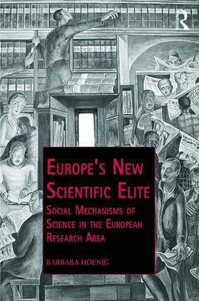 Barbara Hoenig - Europe’s New Scientific Elite, Inbunden