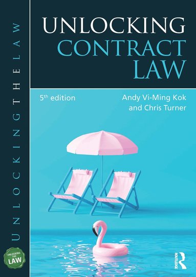 Andy Vi-Ming Kok, Chris Turner - Unlocking Contract Law, Häftad