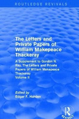 Routledge Revivals: The Letters and Private Papers of William Makepeace Thackeray, Volume II (1994) 1