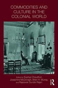 bokomslag Commodities and Culture in the Colonial World