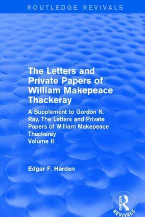 Edgar F. Harden - Routledge Revivals: The Letters and Private Papers of William Makepeace Thackeray, Volume II (1994), Häftad
