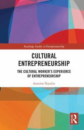 Annette Naudin - Cultural Entrepreneurship, Inbunden
