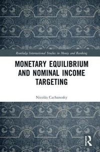 bokomslag Monetary Equilibrium and Nominal Income Targeting