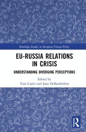 Tom Casier, Joan DeBardeleben - EU-Russia Relations in Crisis, Inbunden