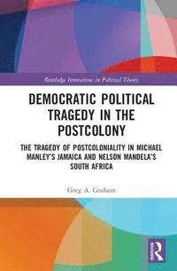bokomslag Democratic Political Tragedy in the Postcolony