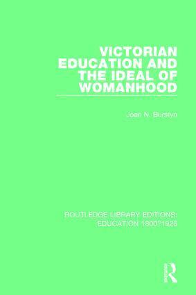 Joan N. Burstyn - Victorian Education and the Ideal of Womanhood, Inbunden