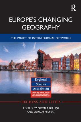 Nicola Bellini, Ulrich Hilpert - Europe's Changing Geography, Häftad