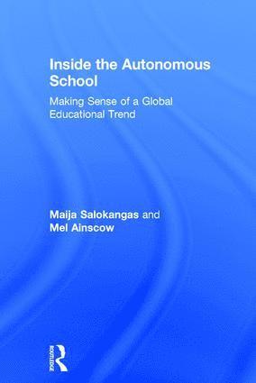 Maija Salokangas, Mel Ainscow, UK) Ainscow, Mel (University of Manchester - Inside the Autonomous School, Inbunden