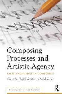 bokomslag Composing Processes and Artistic Agency