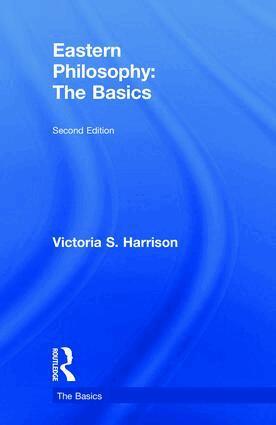 Victoria S. Harrison - Eastern Philosophy: The Basics, Inbunden