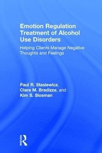 bokomslag Emotion Regulation Treatment of Alcohol Use Disorders