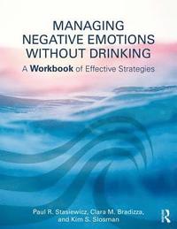 bokomslag Managing Negative Emotions Without Drinking