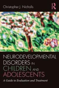 bokomslag Neurodevelopmental Disorders in Children and Adolescents