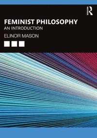 bokomslag Feminist Philosophy