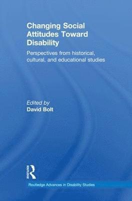 David Bolt, UK) Bolt, David (Liverpool Hope University - Changing Social Attitudes Toward Disability, Häftad