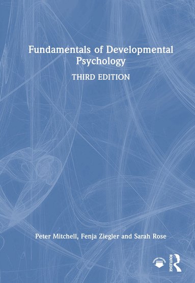 Peter Mitchell, Fenja Ziegler, Sarah Rose - Fundamentals of Developmental Psychology, Inbunden