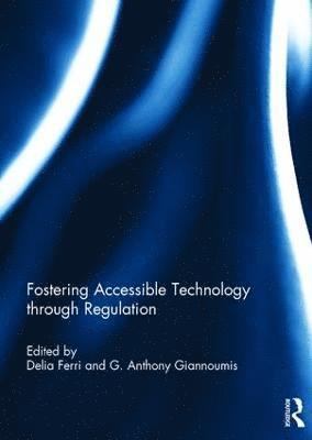 Fostering Accessible Technology through Regulation 1