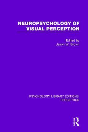 Jason W. Brown - Neuropsychology of Visual Perception, Inbunden