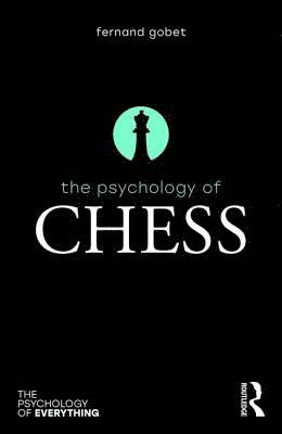 Fernand Gobet - Psychology of Chess, Häftad