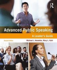 bokomslag Advanced Public Speaking: A Leader's Guide