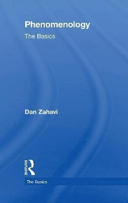 Dan Zahavi - Phenomenology: The Basics, Inbunden
