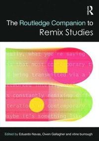 bokomslag The Routledge Companion to Remix Studies