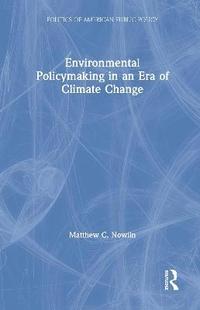 bokomslag Environmental Policymaking in an Era of Climate Change