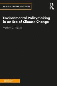 bokomslag Environmental Policymaking in an Era of Climate Change