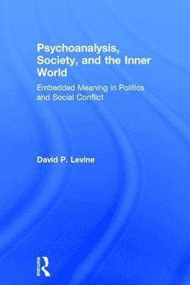 Psychoanalysis, Society, and the Inner World 1