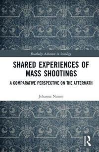 bokomslag Shared Experiences of Mass Shootings