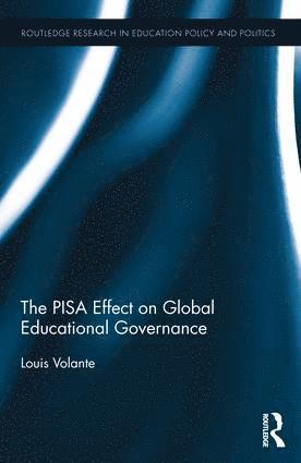 Louis Volante, Canada) Volante, Louis (Brock University - PISA Effect on Global Educational Governance, Inbunden