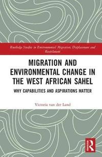 bokomslag Migration and Environmental Change in the West African Sahel