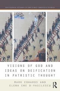 bokomslag Visions of God and Ideas on Deification in Patristic Thought