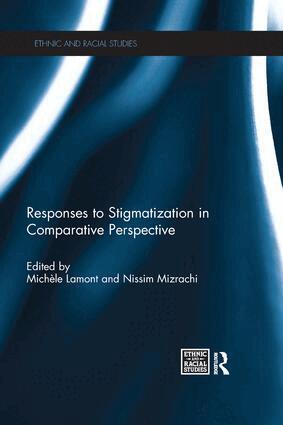 Michèle Lamont, Nissim Mizrachi - Responses to Stigmatization in Comparative Perspective, Häftad