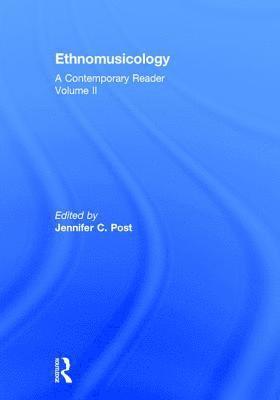 Ethnomusicology: A Contemporary Reader, Volume II 1