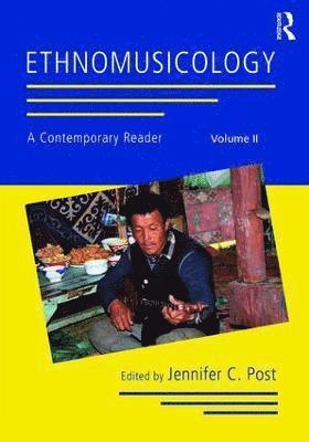 Ethnomusicology: A Contemporary Reader, Volume II 1