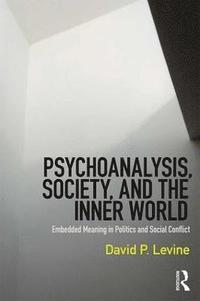 bokomslag Psychoanalysis, Society, and the Inner World