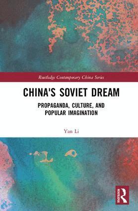 Yan Li - China's Soviet Dream, Inbunden