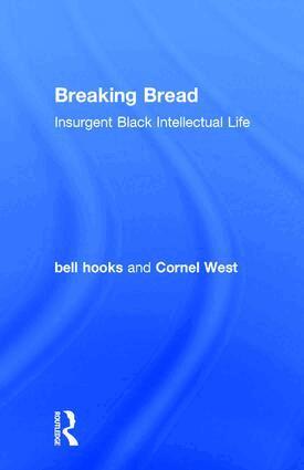 bell hooks, Cornel West - Breaking Bread, Inbunden