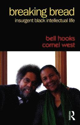 bell hooks, Cornel West, USA) hooks, bell (Berea College, USA) West, Cornel (Princeton University, Bell Hooks - Breaking Bread, Häftad