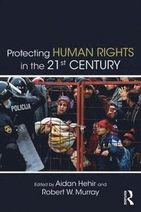 bokomslag Protecting Human Rights in the 21st Century