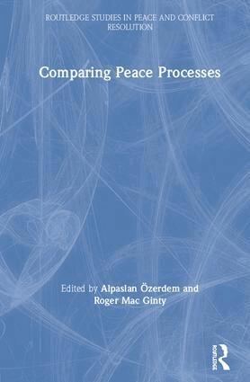 Alpaslan Özerdem, Roger Mac Ginty - Comparing Peace Processes, Inbunden